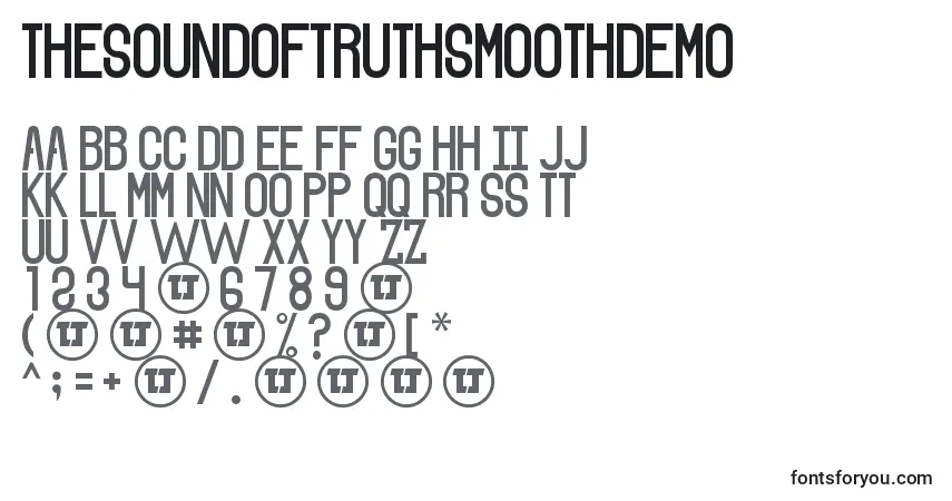 characters of thesoundoftruthsmoothdemo font, letter of thesoundoftruthsmoothdemo font, alphabet of  thesoundoftruthsmoothdemo font
