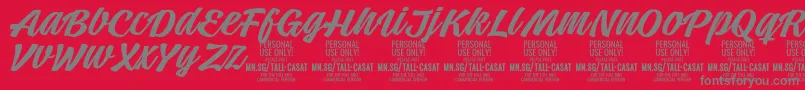 TallcasatmedPersonalUse Font – Gray Fonts on Red Background