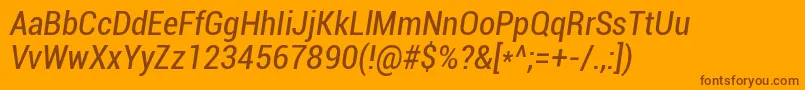 More about RobotoCondensedItalic Font RobotoCondensedItalic Font – Brown Fonts on Orange Background