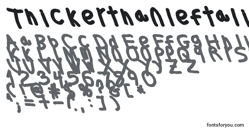 Schriftart Thickerthanleftalic – Alphabet, Zahlen, spezielle Symbole