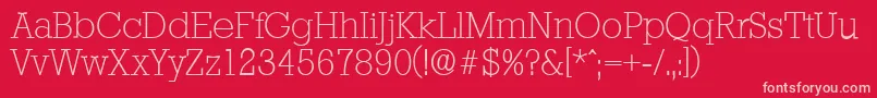 More about StaffordserialXlightRegular Font StaffordserialXlightRegular Font – Pink Fonts on Red Background
