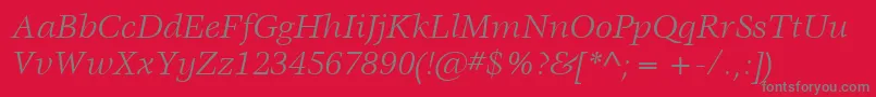 ItcVeljovicLtBookItalic Font – Gray Fonts on Red Background