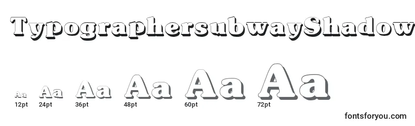 TypographersubwayShadow-fontin koot