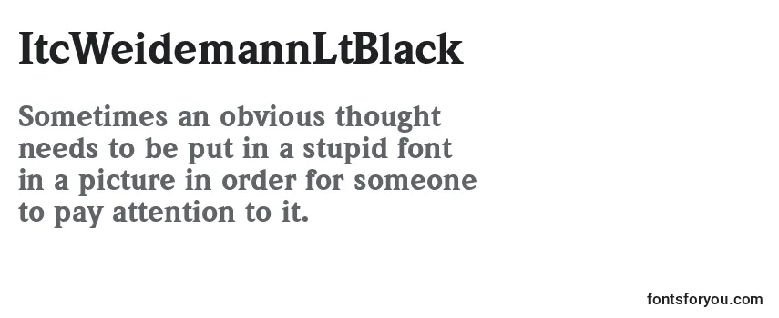 Review of the ItcWeidemannLtBlack Font