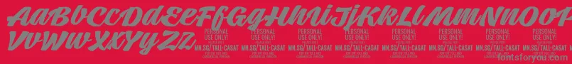 TallcasatboldPersonalUse-Schriftart – Graue Schriften auf rotem Hintergrund