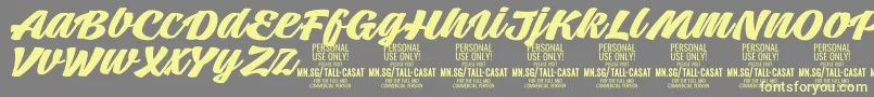 TallcasatboldPersonalUse Font – Yellow Fonts on Gray Background