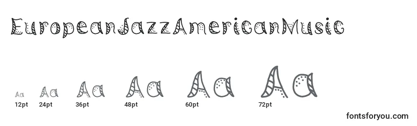 Größen der Schriftart EuropeanJazzAmericanMusic