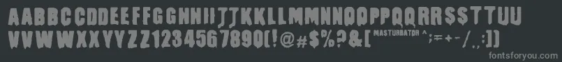 MasturbatorRegular-Schriftart – Graue Schriften auf schwarzem Hintergrund