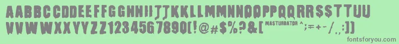 More about MasturbatorRegular Font MasturbatorRegular Font – Gray Fonts on Green Background