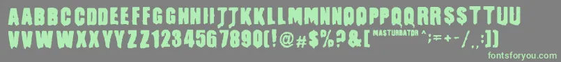 Weitere Informationen zur MasturbatorRegular-Schriftart MasturbatorRegular-Schriftart – Grüne Schriften auf grauem Hintergrund