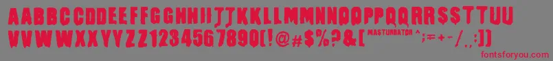 MasturbatorRegular Font – Red Fonts on Gray Background