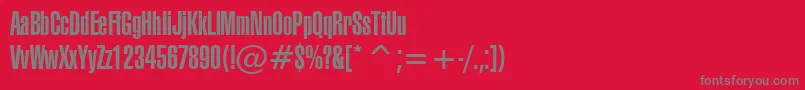 Swiss911UltraCompressedBt Font – Gray Fonts on Red Background