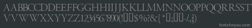 Garamondtitlingcapsssk Font – Gray Fonts on Black Background