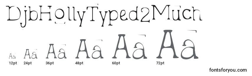DjbHollyTyped2Much Font Sizes