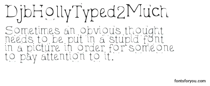 Review of the DjbHollyTyped2Much Font