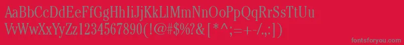 ItcCheltenhamLtLightCondensed Font – Gray Fonts on Red Background