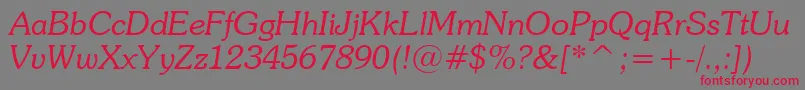 SouvenirLightItalicBt Font – Red Fonts on Gray Background