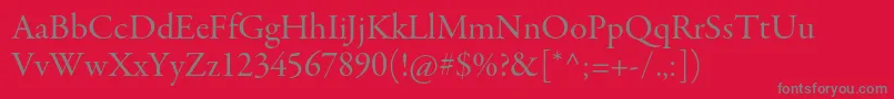 GaramondpremrproSubh Font – Gray Fonts on Red Background