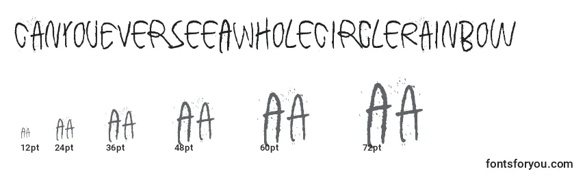 Größen der Schriftart CanYouEverSeeAWholeCircleRainbow