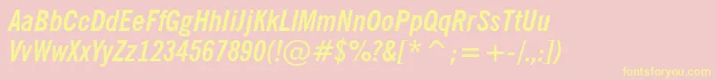 NewsGothicBoldCondensedItalicBt Font – Yellow Fonts on Pink Background