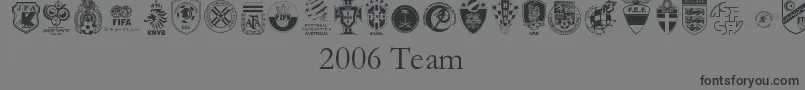 2006 Team Font – Black Fonts on Gray Background