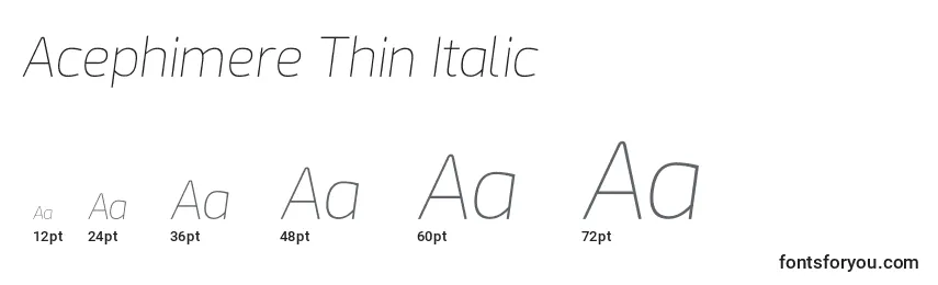 Tamaños de fuente Acephimere Thin Italic