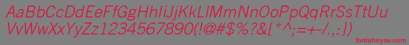TradeGothicLtLightOblique Font – Red Fonts on Gray Background