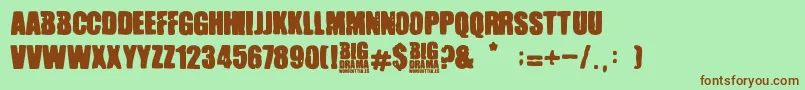 Big Drama Font – Brown Fonts on Green Background