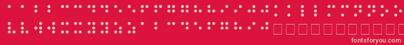 BRAILLE Font – Pink Fonts on Red Background