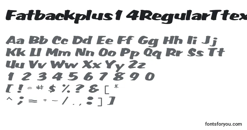 characters of fatbackplus14regularttext font, letter of fatbackplus14regularttext font, alphabet of  fatbackplus14regularttext font