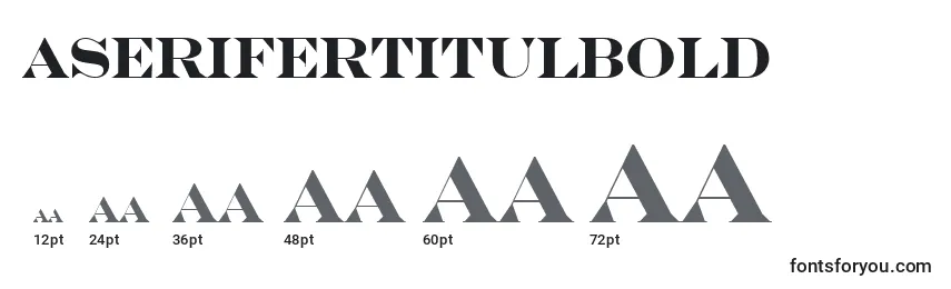 ASerifertitulBold Font Sizes