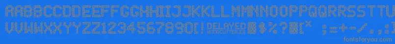 DELAYED Font – Gray Fonts on Blue Background