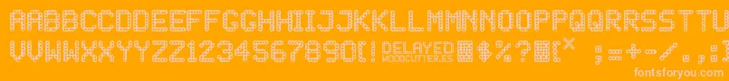DELAYED Font – Pink Fonts on Orange Background