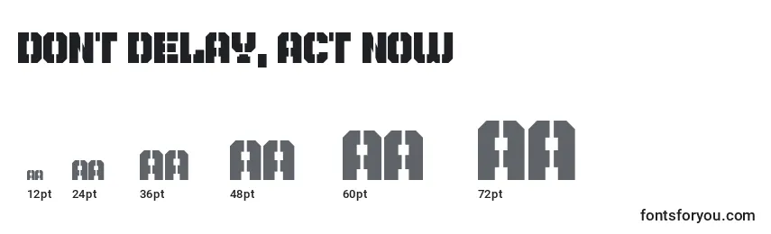Размеры шрифта Dont Delay, Act Now