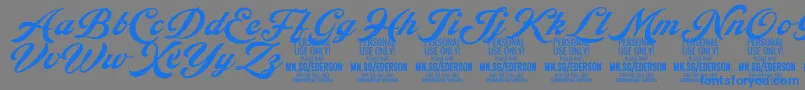 Подробнее о шрифте Ederson PERSONAL USE ONLY Шрифт Ederson PERSONAL USE ONLY – синие шрифты на сером фоне