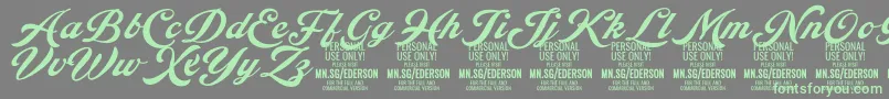 Ederson PERSONAL USE ONLY Font – Green Fonts on Gray Background