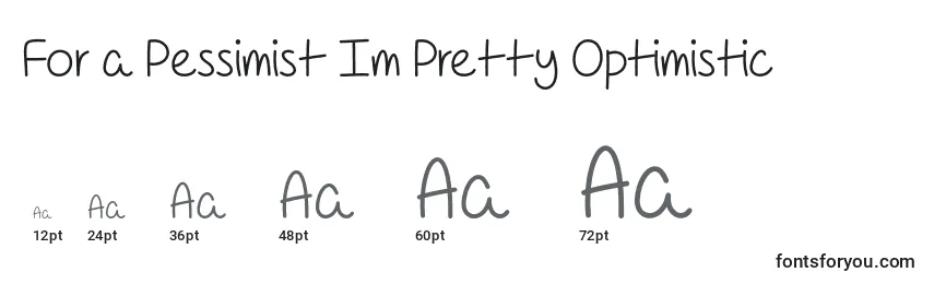For a Pessimist Im Pretty Optimistic   Font Sizes
