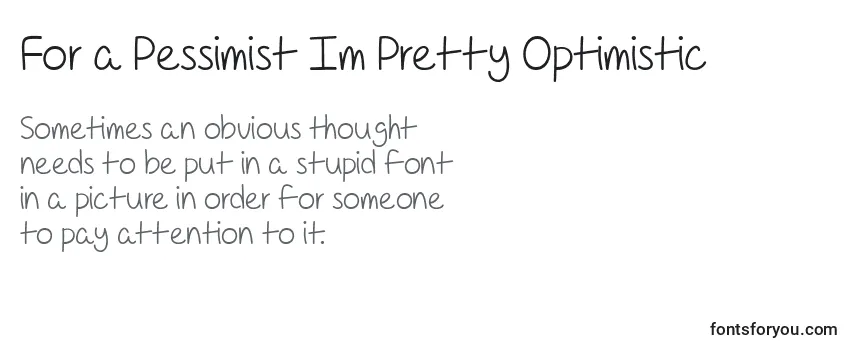 For a Pessimist Im Pretty Optimistic   (127011) Font