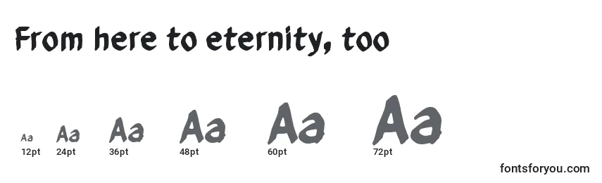 From here to eternity, too Font Sizes