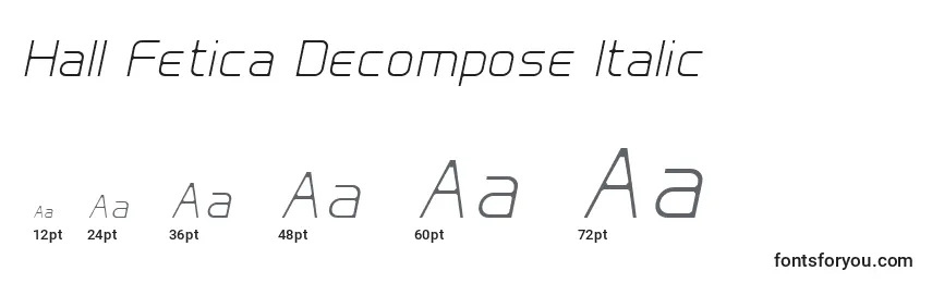Größen der Schriftart Hall Fetica Decompose Italic