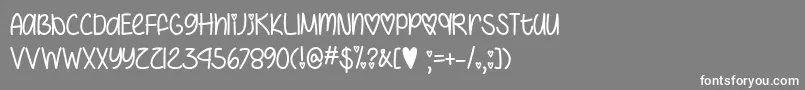 I Heart You Always   Font – White Fonts on Gray Background