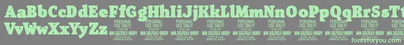 IsleBodyBl PERSONAL Font – Green Fonts on Gray Background