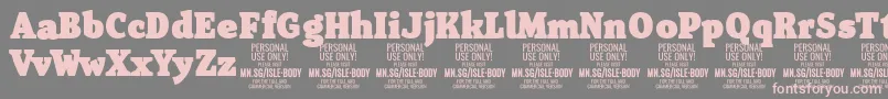 IsleBodyBl PERSONAL Font – Pink Fonts on Gray Background