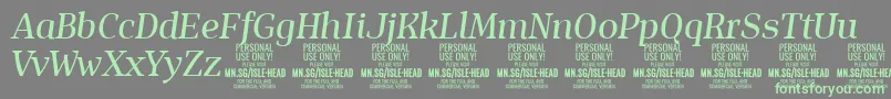 IsleHeadMe i PERSONAL Font – Green Fonts on Gray Background