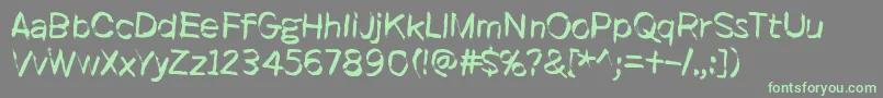 It started here, again Font – Green Fonts on Gray Background