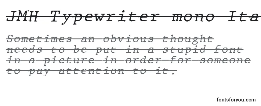 Überblick über die Schriftart JMH Typewriter mono Italic Over