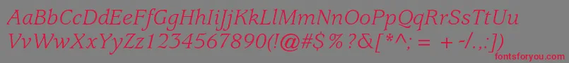 More about UsherwoodstdBookitalic Font UsherwoodstdBookitalic Font – Red Fonts on Gray Background