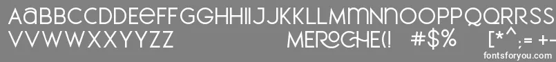 MEROCHE Font – White Fonts on Gray Background