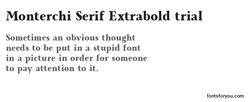 Überblick über die Schriftart Monterchi Serif Extrabold trial