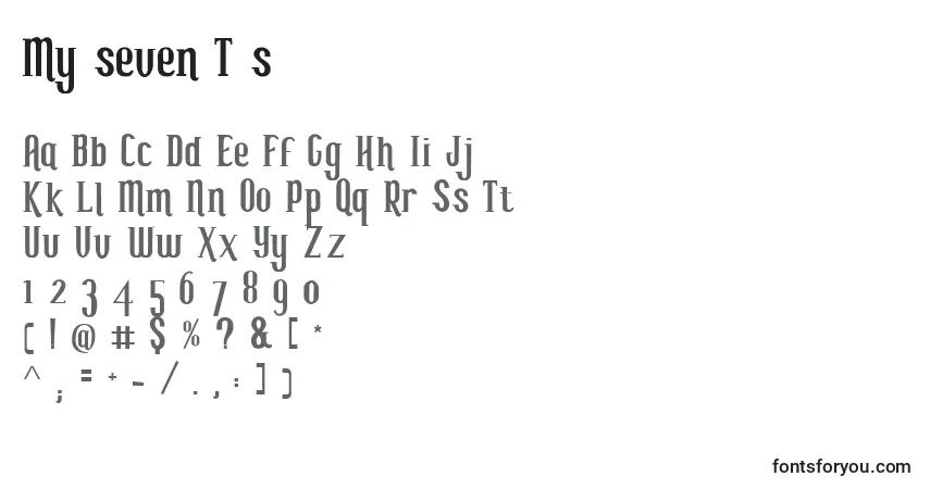 Schriftart My seven T s – Alphabet, Zahlen, spezielle Symbole